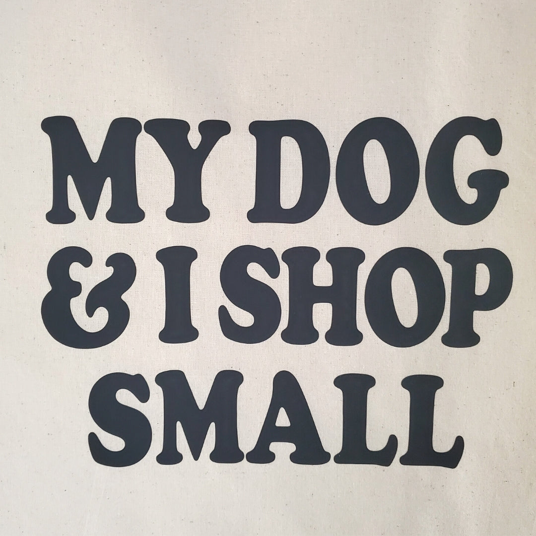 My Dog & I Shop Small Market Tote