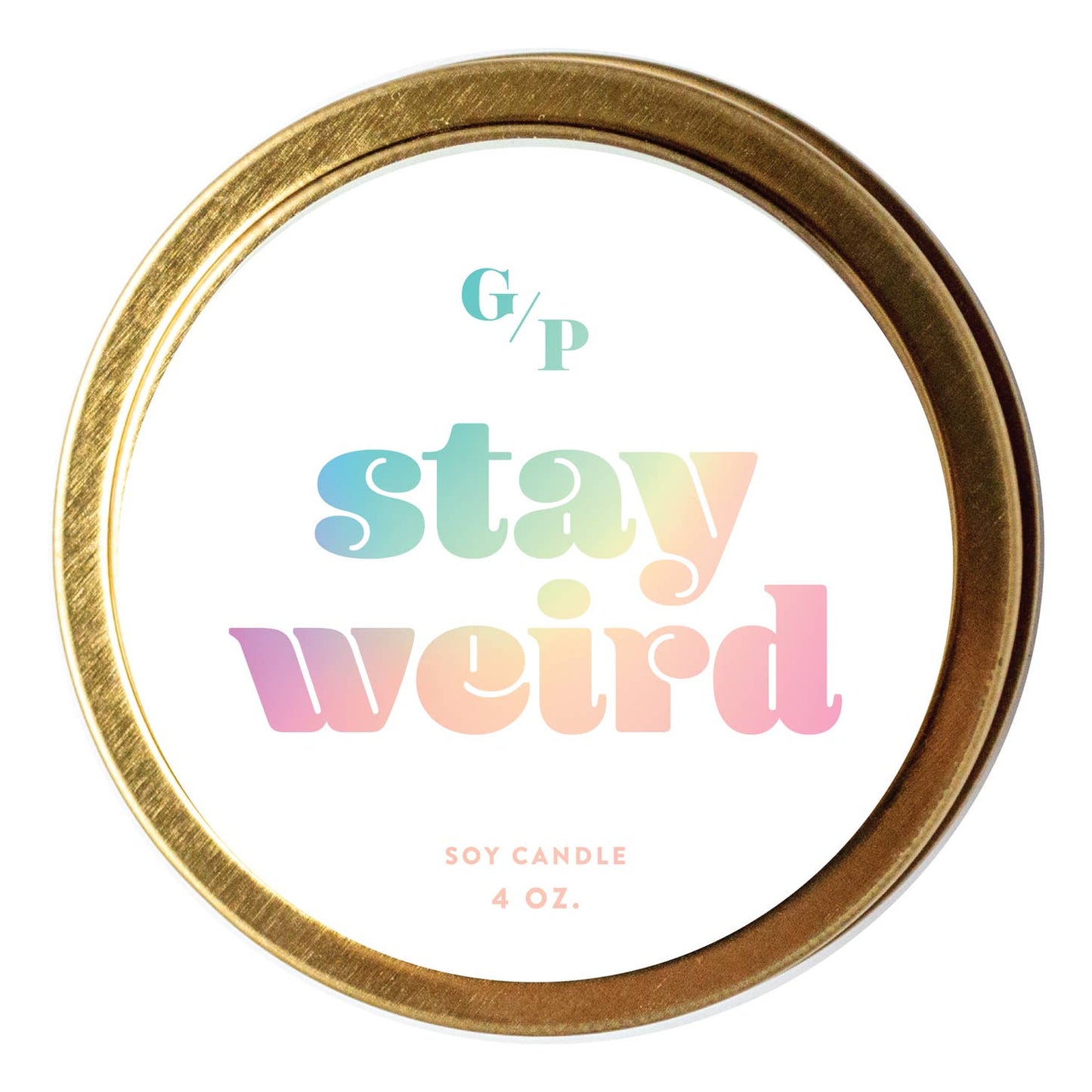 Stay Weird 4 oz. Candle Tin