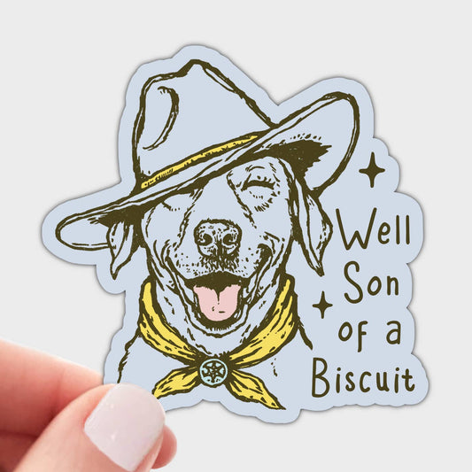 Well Son of A Biscuit Sticker