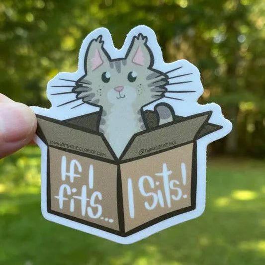 If I Fits, I Sits! Vinyl Sticker