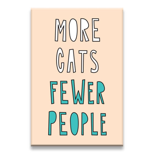 More Cats Fewer People Magnet