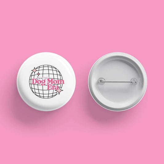 In My Dog Mom Era Button