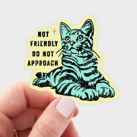 Not Friendly Do Not Approach Sticker