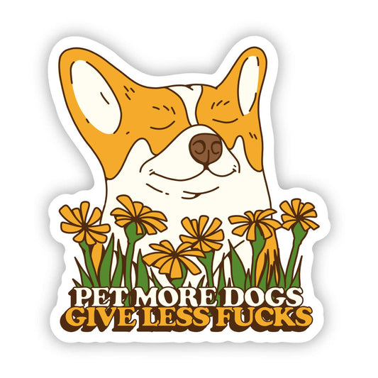 "Pet More Dogs. Give Less F*cks" Sticker